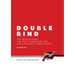 Double Bind: The Muslim Right, the Anglo-American Left, and Universal Human Rights