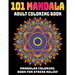 101 Mandala Adult Coloring Book: Mandalas Coloring Book For Stress Relief: Relaxation Mandala Designs