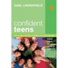 Confident Teens: How to Raise a Positive, Confident and Happy Teenager