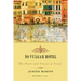 No Vulgar Hotel: The Desire and Pursuit of Venice
