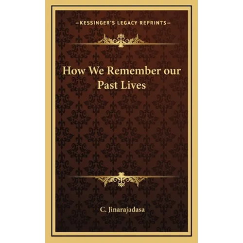 How We Remember our Past Lives