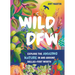 Wild Dfw: Explore the Amazing Nature in and Around Dallas-Fort Worth