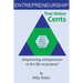 Entrepreneurship That Makes Cents: Empowering entrepreneurs to live life on purpose!