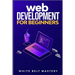Web Development for beginners: Learn HTML/CSS/Javascript step by step with this Coding Guide, Programming Guide for beginners, Website development
