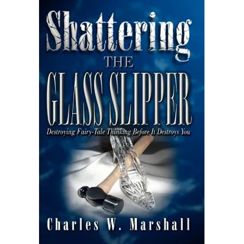 Shattering the Glass Slipper