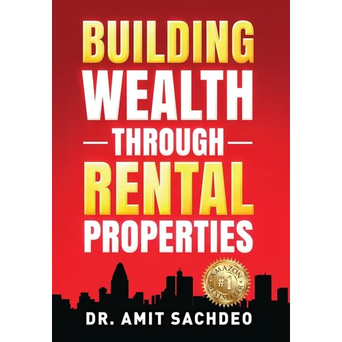 Building Wealth through Rental Properties: A Beginner's Guide to Real Estate Investing