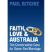 Faith, Love and Australia: The Conservative Case for Same-Sex Marriage