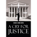 A Cry For Justice