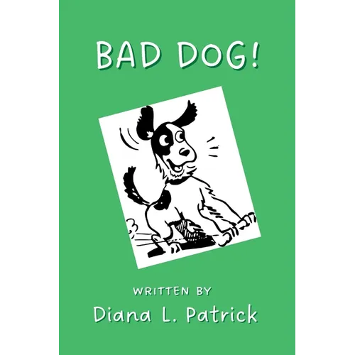 Bad Dog!