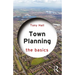 Town Planning: The Basics