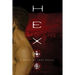 Hex: A Novel of Love Spells