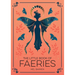 The Little Book of Faeries: An Enchanting Introduction to the World of Fae Folk