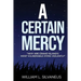 A Certain Mercy