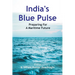 India's Blue Pulse: Preparing For A Maritime Future