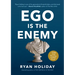 Ego Is the Enemy