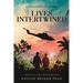 Lives Intertwined: Book 2 of the Agent Orange Trilogy