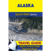 Alaska Travel Guide (Quick Trips Series): Sights, Culture, Food, Shopping & Fun