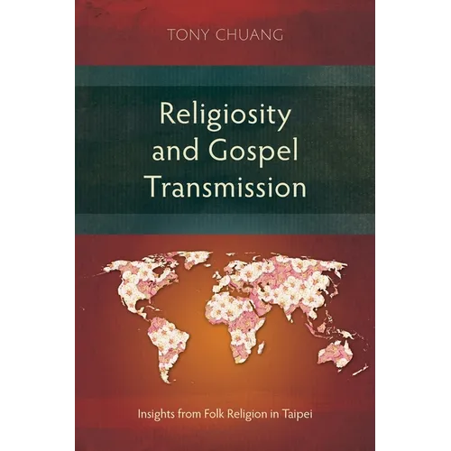 Religiosity and Gospel Transmission: Insights from Folk Religion in Taipei