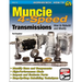 Muncie 4-Speed Transmissions: How to Rebuild and Modify
