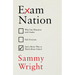 Exam Nation: Why Our Obsession with Grades Fails Everyone # and a Better Way to Think about School