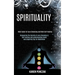 Spirituality: Reiki Guide for Aura Cleansing and Reiki Self-healing (Discovering the Secrets of Aura Cleansing & Self-healing and Understanding Levels