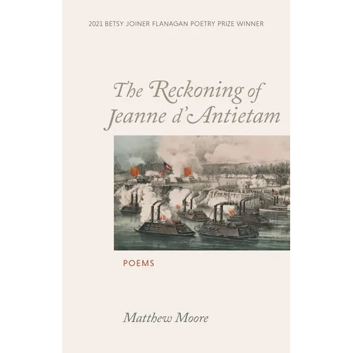 The Reckoning of Jeanne d'Antietam: Poems