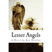 Lesser Angels: Finding What You Didn't Know Was Lost
