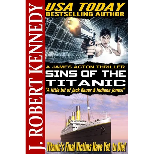 Sins of the Titanic: A James Acton Thriller Book #13