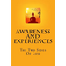 Awareness And Experiences: The Two Sides Of Life