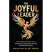 The Joyful Leader: Discover Resilience Through Joy and Manage Stress to Elevate Your Leadership and Organizational Culture