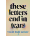 These Letters End in Tears