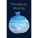 Therapeutic Musings