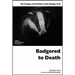 Badgered to Death: The People and Politics of the Badger Cull