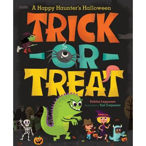 Trick-Or-Treat: A Happy Haunter's Halloween