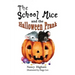 The School Mice and the Halloween Prank: Book 4 For both boys and girls ages 6-11 Grades: 1-5.