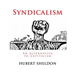Syndicalism: An Alternative to Capitalism