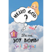 So It Begins: Hello God? It's Me, Joy Bomb - Children's Chapter Book Fiction for 8-12 - Silly but Serious Too!