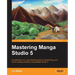 Mastering Manga Studio 5