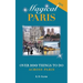 Magical Paris: Over 100 Things to Do Across Paris