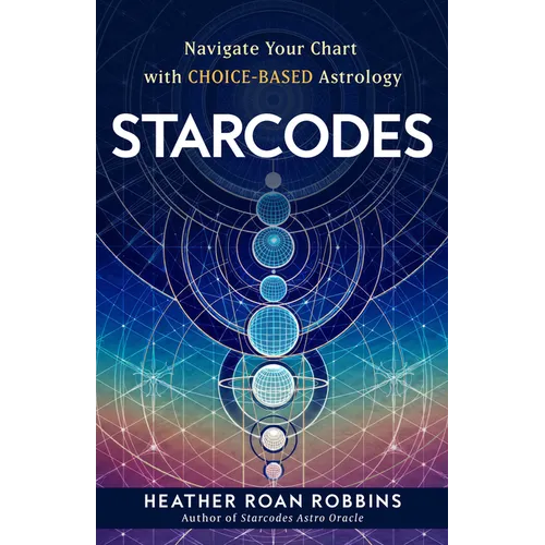 Starcodes: Navigate Your Chart with Choice-Based Astrology