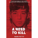 A Need To Kill: The Life and Crimes of John Joubert, Nebraska's Most Notorious Serial Child Killer
