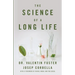 The Science of a Long Life: The Art of Living More and the Science of Living Better