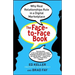 Face-To-Face Book: Why Real Relationships Rule in a Digital Marketplace