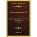 Letters From Japan V2: A Record Of Modern Life In The Island Empire (1899)