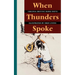 When Thunders Spoke