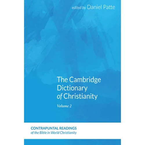 The Cambridge Dictionary of Christianity, Volume One