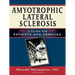 Amyotrophic Lateral Sclerosis: A Guide for Patients and Families