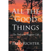 All the Good Things: The Path to a Happier Life