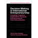 Decision-Making in International Entrepreneurship: Unveiling Cognitive Implications Towards Entrepreneurial Internationalisation