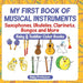 My First Book of Musical Instruments: Saxophones, Ukuleles, Clarinets, Bongos and More - Baby & Toddler Color Books